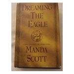 Dreaming the Eagle a novel is available at thebookchateau.com