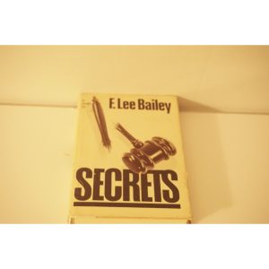 Secrets a novel by F. Lee Bailey is available a thebookchateau.com