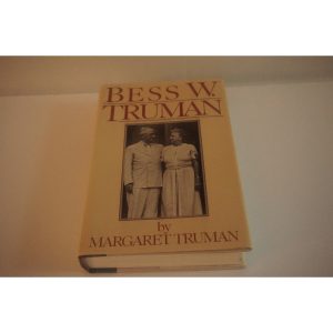 A Biography Bess W Truman by Margret Truman available at thebookchateau.com