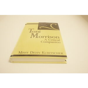 Missy Denh Kubitschek"s Toni Morrison A Critical Companion