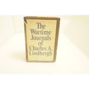 The Wartime Journal of Charles A Lindberg