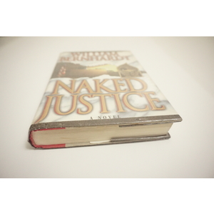 Naked Justice a novel by William Bernhardt Available at thebookchateau.com