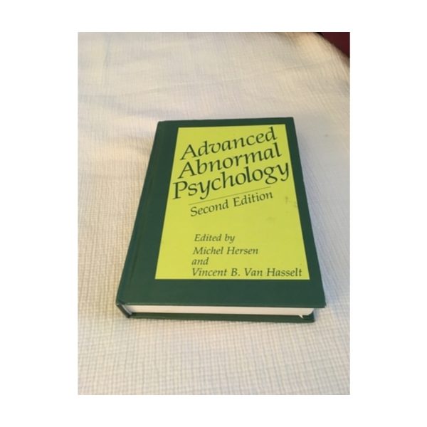 Advanced Abnormal Psychology a text by Michael Hersen and Vincent B Van Hassett