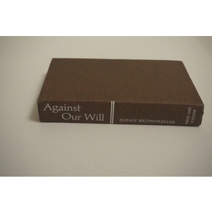Against Our Will a novel by Susan BrownMiller