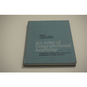 An Atlas of Cross-Sectional Anatomy by Stephen Kiefer Available at thebookchateau.com