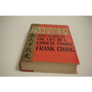 Ancestors 900 Years in the Life of a Chinese Family a History Text by Frank Ching Available at thebookchateau.com