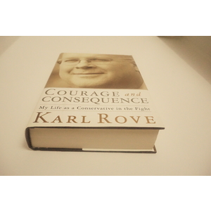 Courage and Consequence a biography by Karl Rove Available at thebookchateau.com