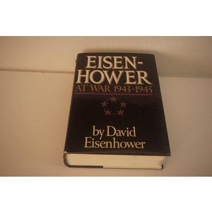 Eisenhower At War 1943-1945 by David Eisenhower Available at thebookchateau.com