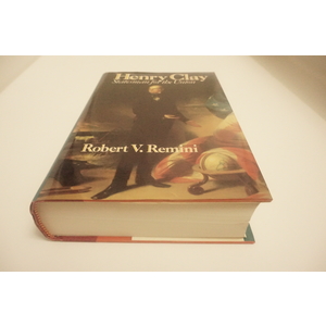 Henry Clay Statesman for the Union by Robert V Remni Available at thebookchateau.com