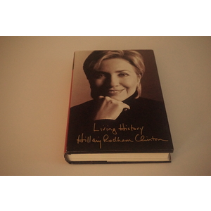 Living History, a Biography by Hillary Rodham Clinton
