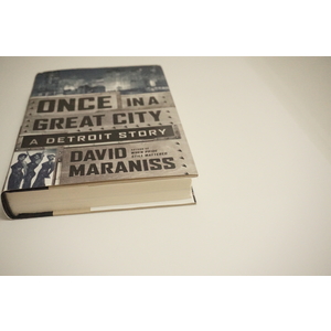 Once In A Great City A Detroit Story David Maraniss Available at thebookchateau.com