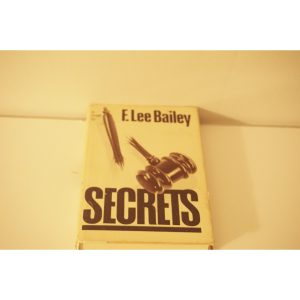 Secrets F. Lee Bailey Available at thebookchateau.com