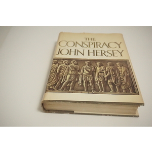 The Conspiracy a novel by John Hersey Available at thebookchateau.com