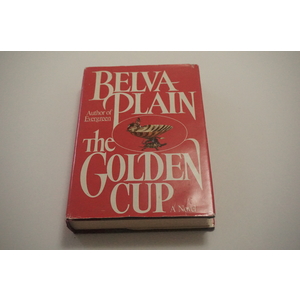 The Golden Cup a novel by Belva Plain Available at thebookchateau.com
