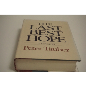 The Last Best Hope a novel by Pauter Tauber Available at thebookchateau.com