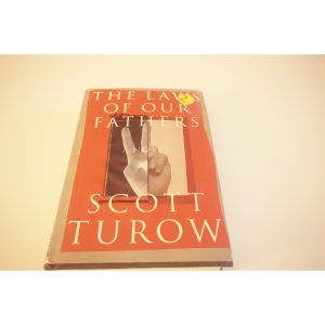 The Law of Our Fathers a novel by Scott Turow Available at thebookchateau.com