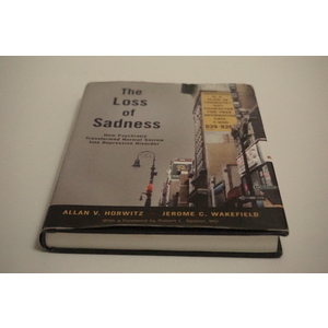 The Loss of Sadness Alan V Horowitz and Jerome C Wakefield Available at thebookchateau.com