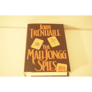 The Mahjongg Spies a novel by John Trenhaile Available at thebookchateau.com