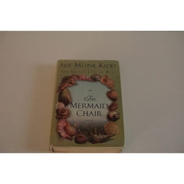 The Mermaid Chair a novel by Sue Monk Kidd Available at thebookchateau.com