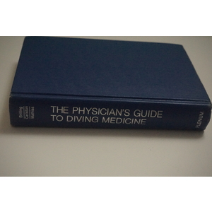 The Physician's Guide to Diving Medicine Charles W Shilling etal.