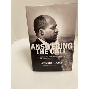 Answering The Call An Autobiography Of The Modern Struggle To End Racial Discrimination In America by Nathaniel R. Jones Available at thebookchateau.com