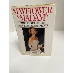 Mayflower Madam The Secret Life Of Sydney Biddle Barrows. An Autobiography. Available at thebookchateau.com