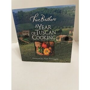 Five Brothers A Year of Tuscan Cooking Available at thebookchateau.com