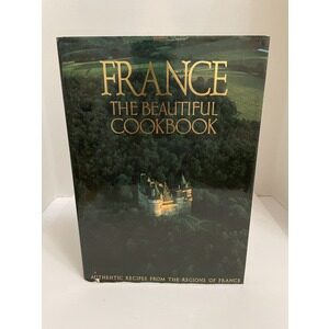 France The Beautiful Cookbook by The Scotto Sisters, Gilles Pudlowski with photo by Pierre Hussenot etal.