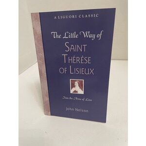 The Little Way of Saint Therese Of Lisieux