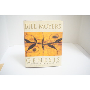 Bill Moyers Genesis a Living Conversation Available at thebookchateau.com