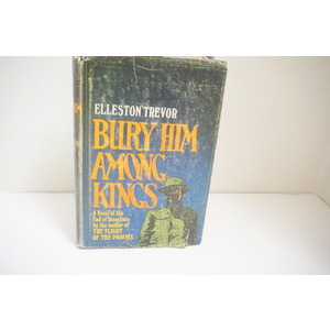 Bury Him Among Kings a novel by Elleston Trevor Available at thebookchateau.com