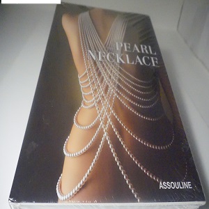The Pearl Necklace a fashion/art statement published by Assouline