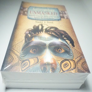 Text :Anthropology Unmasked Museum Science and politics in New York City by Stanley A Freed