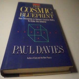 Text The Cosmic Blueprint New Discoveries in Nature's Creative Ability by Paul Davies Published by Simon & Schuster